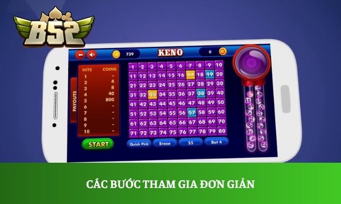 Keno B52 Club: Cách chơi và mẹo ẵm trọn hũ thưởng lớn 4 Các bước tham gia đơn giản, mở ra cơ hội săn hũ thưởng lớn cho thành viên