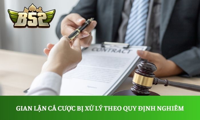 Điều khoản sử dụng 3 Gian lận cá cược bị xử lý theo quy định nghiêm