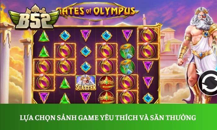 Lựa chọn sảnh game yêu thích và săn thưởng